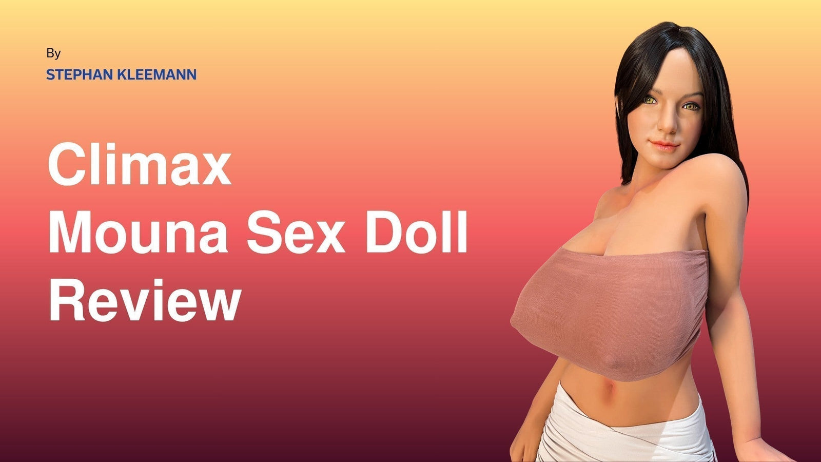 Climax Sex Doll Review: Real-Life Experience for 159cm Mouna Sex Doll Queen Climax Sex Doll Review: Real-Life Experience for 159cm Mouna Sex Doll Queen