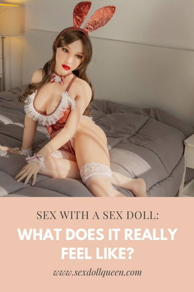Sex Doll Sex: Qu'est-ce que ça fait vraiment?