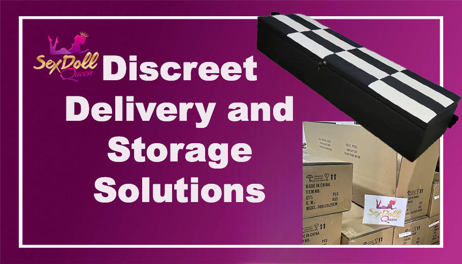Discreet Delivery and Storage Solutions Sex Doll Queen Discreet Delivery and Storage Solutions Sex Doll Queen