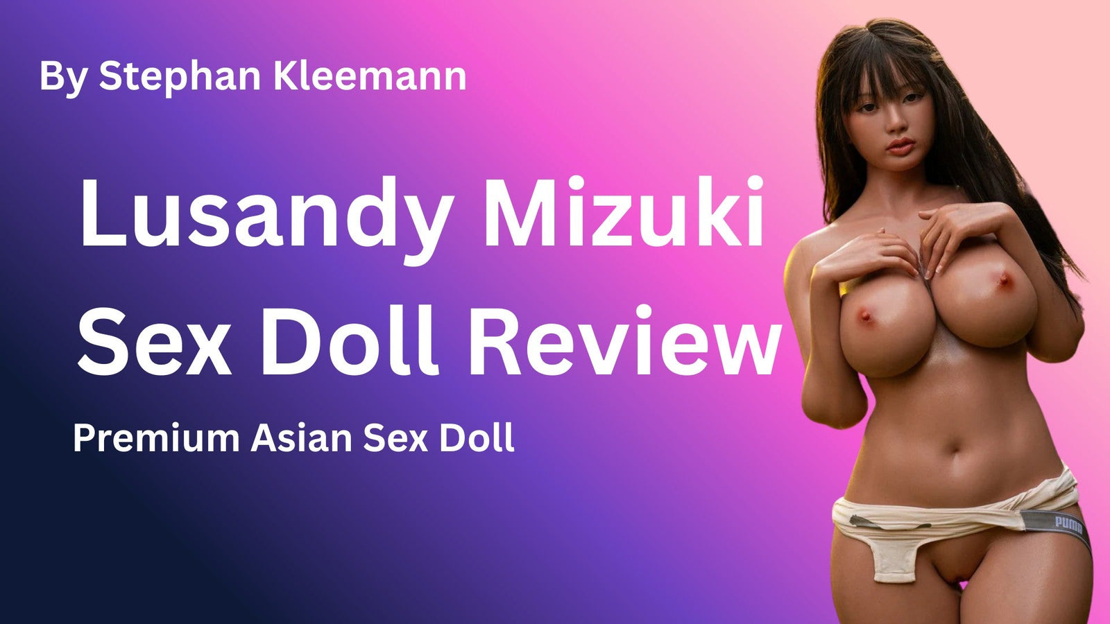 Asian Sex Doll from Lusandy Doll: 159cm Mizuki Sex Doll Review Sex Doll Queen Asian Sex Doll from Lusandy Doll: 159cm Mizuki Sex Doll Review Sex Doll Queen